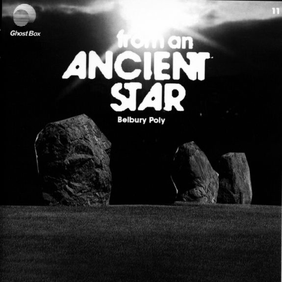 Belbury Poly-from an Ancient Star-Ghost Box-14 tracks hauntology-A Year In The Country