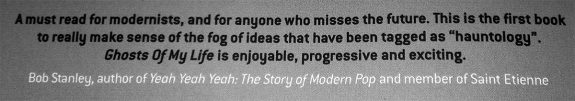 Mark Fisher-Ghosts Of My Life-Zero Books-hauntology-A Year In The Country-Bob Stanley