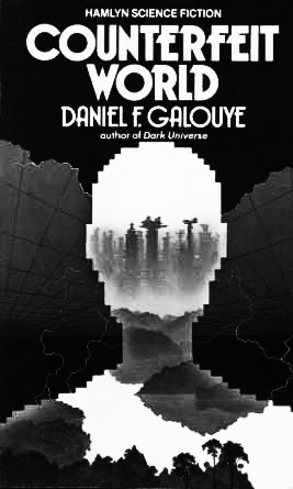 daniel galouye counterfeit world