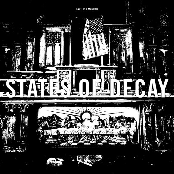 Barter and Marbaix-States Of Decay