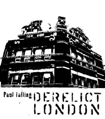 Paul Talling-Derelict London
