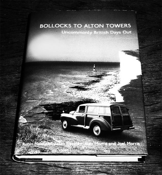 Bollocks To Alton Towers-Uncommonly British Days Out-Robin Halstead-Jason Hazeley-Alex Morris-Joel Morris-A Year In The Country-cover