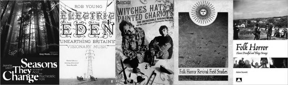 Folk and folk horror books-Seasons They Change-Electric Eden-Witches Hats-Field Studies-Adam Scovell-b