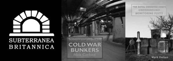 Subterranea Britannica-Cold War Bunkers-Nick Catford-The Royal Observer Corps Underground Monitoring Posts-Mark Dalton-logo and books