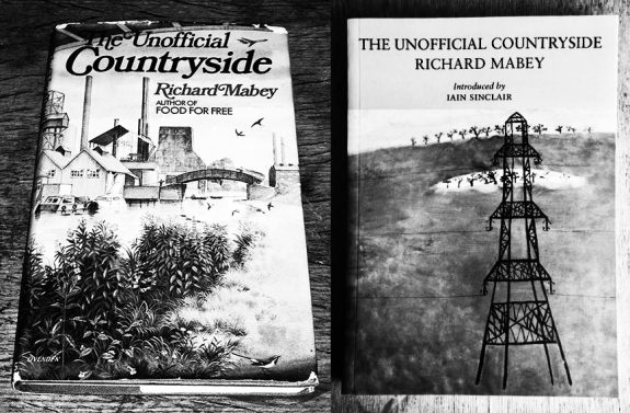 The Unofficial Countryside-Richard Mabey-original edition and Littler Toller edition