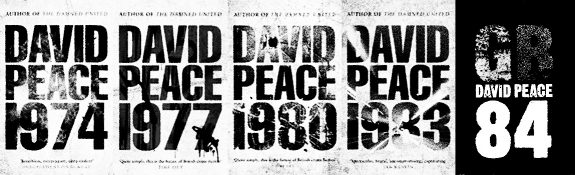 David Peace-1974-1977-1980-1984-GB84-book covers-2