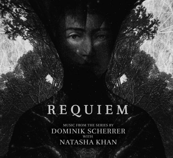 Requiem soundtrack-Dominik Scherrer-Natasha Khan-Dubois Music
